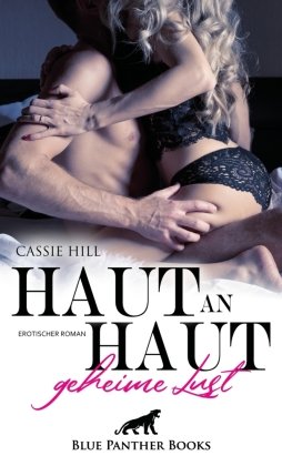 Haut an Haut - geheime Lust | Erotischer Roman blue panther books