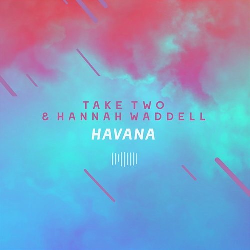 Havana Take Two, Hannah Waddell