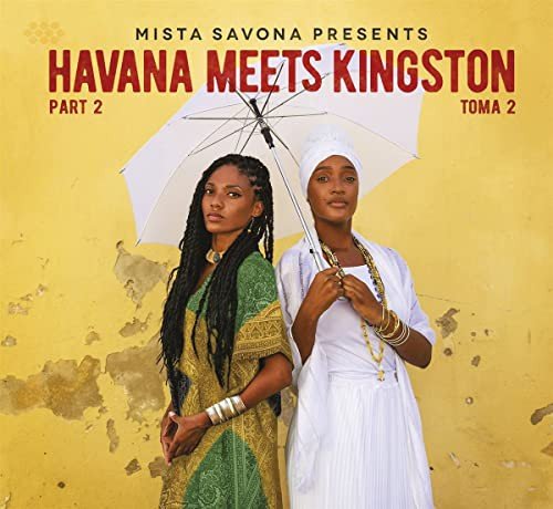 Havana Meets Kingston Part 2 Savona Mista