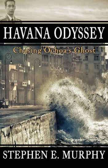 Havana Odyssey Murphy Stephen E