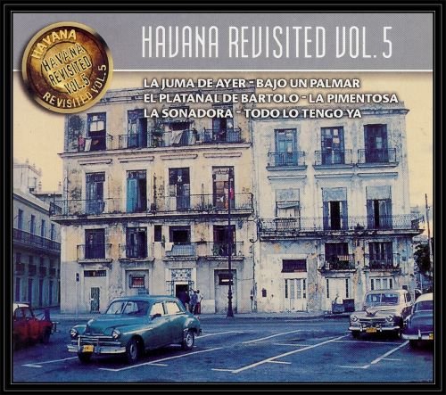 Havana Revisited. Volume 5 Various Artists