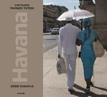 Havana. Short Shadows Hirmer Verlag Gmbh, Hirmer