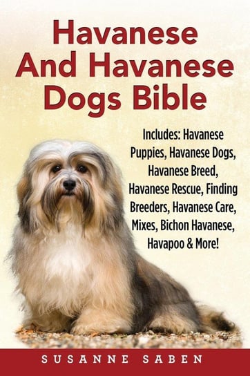 Havanese And Havanese Dogs Bible Saben Susanne