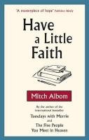 Have a Little Faith Albom Mitch