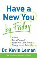 Have a New You by Friday Leman Kevin