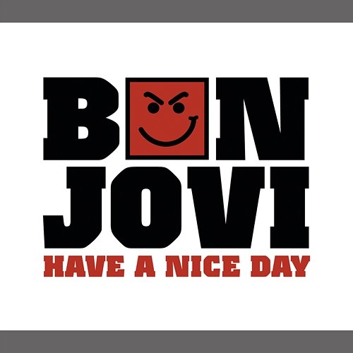 Have A Nice Day Bon Jovi