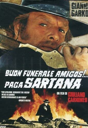 Have a Nice Funeral on Me: Amigo - Sartana (Przyjacielu, niech ci ziemia lekka będzie) Carnimeo Giuliano