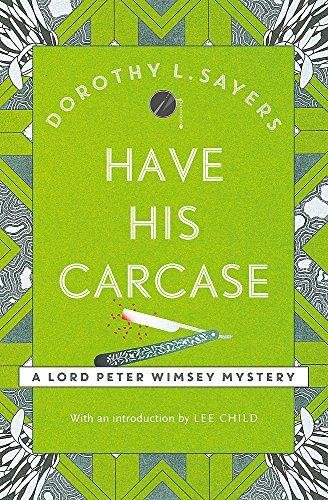 Have His Carcase. The best murder mystery series youll read in 2020 Sayers Dorothy L.