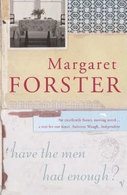 Have The Men Had Enough? Forster Margaret
