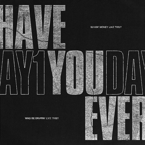 Have You Ever? Day1