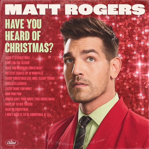 Have You Heard of Christmas? Matt Rogers
