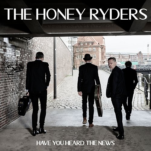 Have You Heard The News The Honey Ryders