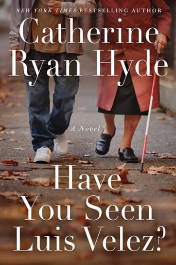 Have You Seen Luis Velez? Hyde Catherine Ryan