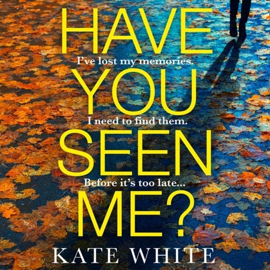 Have You Seen Me? White Kate