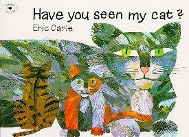 Have You Seen My Cat? Carle Eric