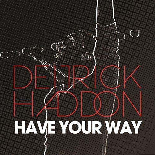 Have Your Way Deitrick Haddon
