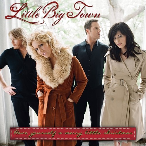 Have Yourself A Merry Little Christmas Little Big Town