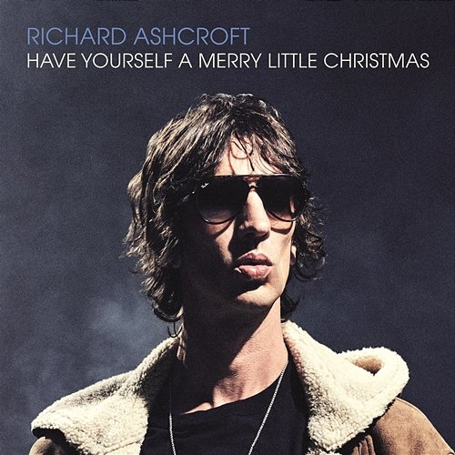 Have Yourself a Merry Little Christmas Richard Ashcroft