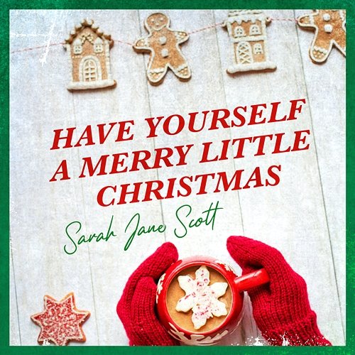 Have Yourself A Merry Little Christmas Sarah Jane Scott