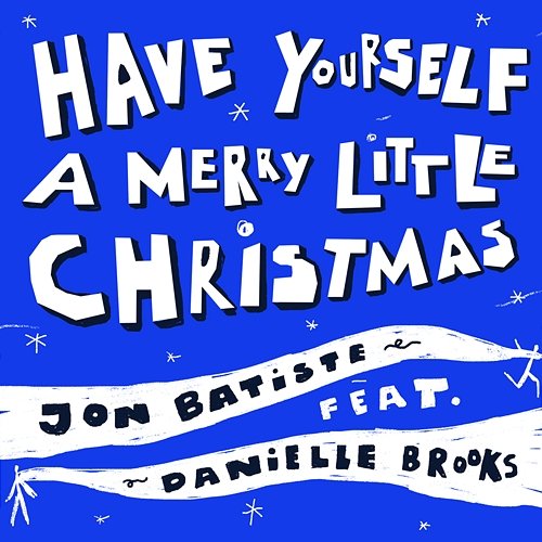 Have Yourself A Merry Little Christmas Jon Batiste feat. Danielle Brooks