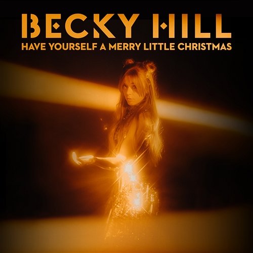 Have Yourself A Merry Little Christmas Becky Hill