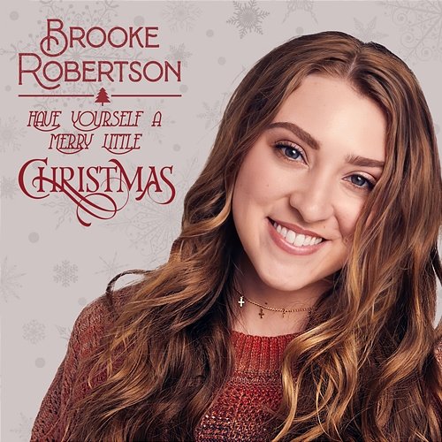 Have Yourself A Merry Little Christmas Brooke Robertson