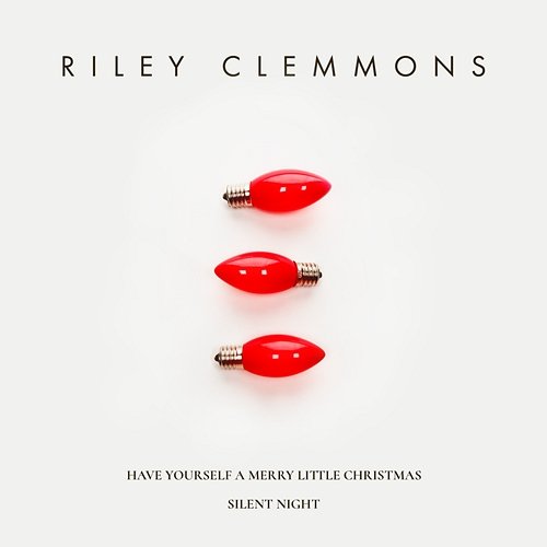 Have Yourself A Merry Little Christmas / Silent Night Riley Clemmons