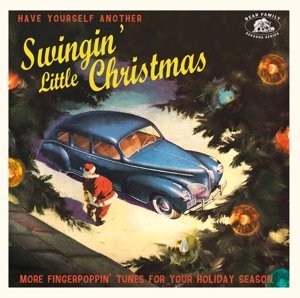 Have Yourself Another Swingin' Little Christmas Various Artists