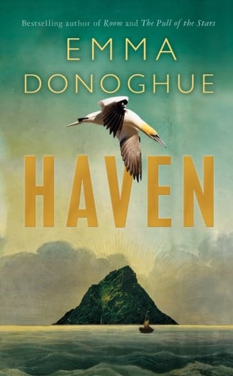 Haven: From the Sunday Times bestselling author of Room Emma Donoghue