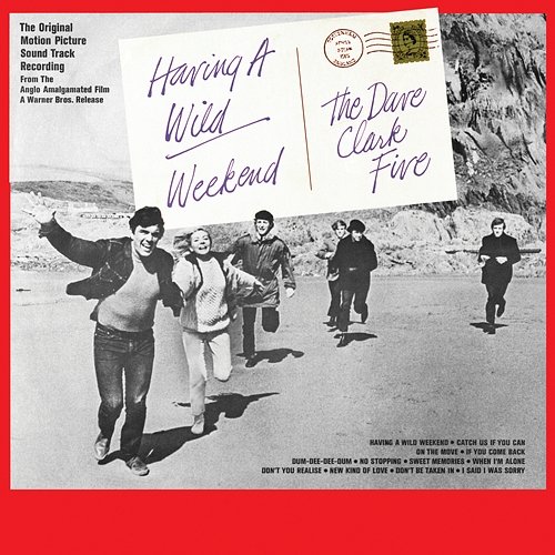 Having a Wild Weekend (Original Motion Picture Soundtrack) The Dave Clark Five