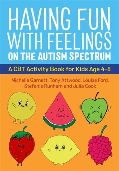 Having Fun with Feelings on the Autism Spectrum: A CBT Activity Book for Kids Age 4-8 Opracowanie zbiorowe