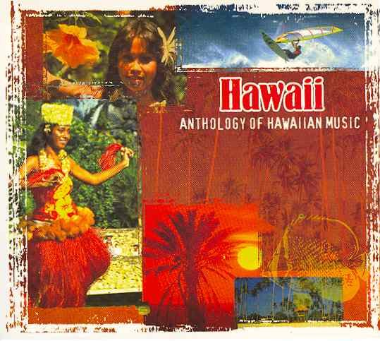 Hawaii: Anthology of Hawaiian Music Various Artists