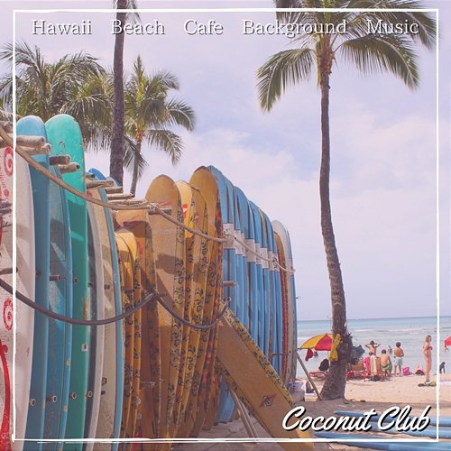 Hawaii Beach Cafe Background Music Coconut Club