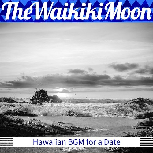 Hawaiian Bgm for a Date The Waikiki Moon