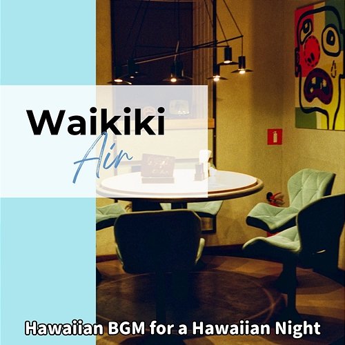 Hawaiian Bgm for a Hawaiian Night Waikiki Air