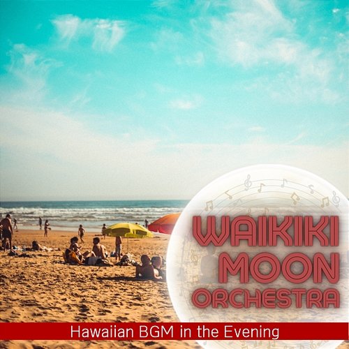 Hawaiian Bgm in the Evening Waikiki Moon Orchestra