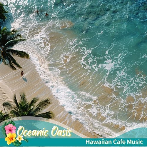 Hawaiian Cafe Music Oceanic Oasis