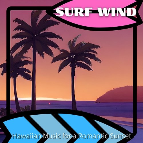 Hawaiian Music for a Romantic Sunset Surf Wind