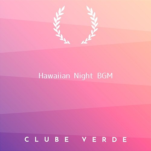 Hawaiian Night Bgm Clube Verde