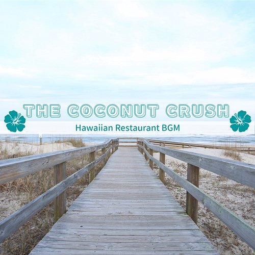Hawaiian Restaurant Bgm The Coconut Crush