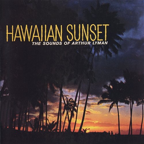 Song of the Islands (Na Lei O Hawaii) Arthur Lyman