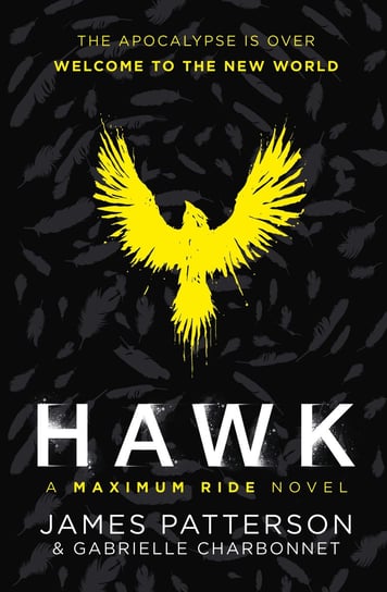 Hawk A Maximum Ride Novel Patterson James