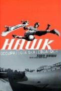 Hawk: Occupation: Skateboarder Hawk Tony