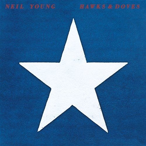 Hawks & Doves Neil Young