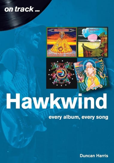 Hawkwind On Track Duncan Harris