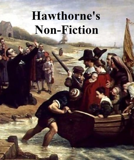 Hawthorne's Non-Fiction - ebook epub Nathaniel Hawthorne