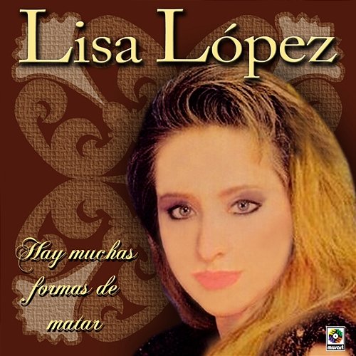 Hay Muchas Formas De Matar Lisa Lopez