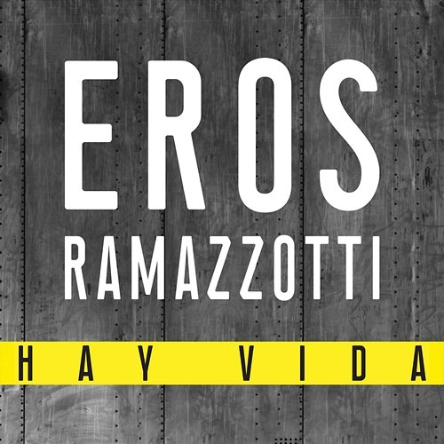 Hay Vida Eros Ramazzotti
