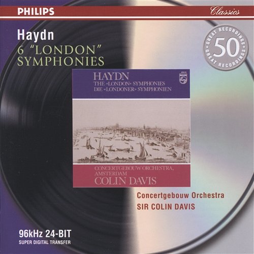 Haydn: 6 "London" Symphonies Royal Concertgebouw Orchestra, Sir Colin Davis