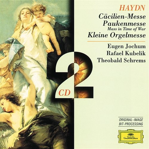 Haydn: Cecilia-Mass; Mass in time of war; Little Organ Mass Symphonieorchester des Bayerischen Rundfunks, Rafael Kubelík